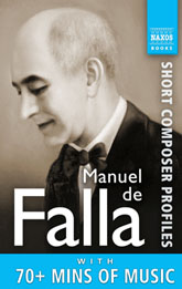 Profile of Manuel de Falla (Naxos e reader, 2011)