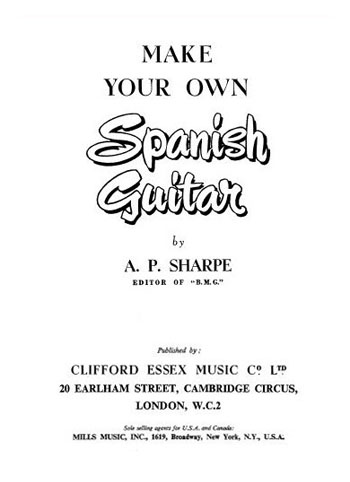А. П. Шарп. "Сделай испанскую гитару своими руками" (Make your own Spanish guitar)