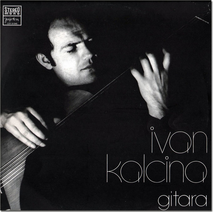 Ivan Kalcina  Gitara / Jugoton  LSY-61045 / 1973